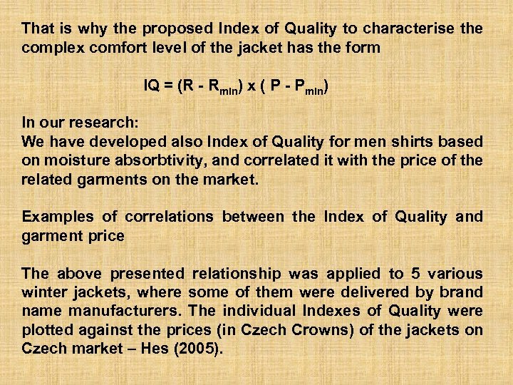 That is why the proposed Index of Quality to characterise the complex comfort level