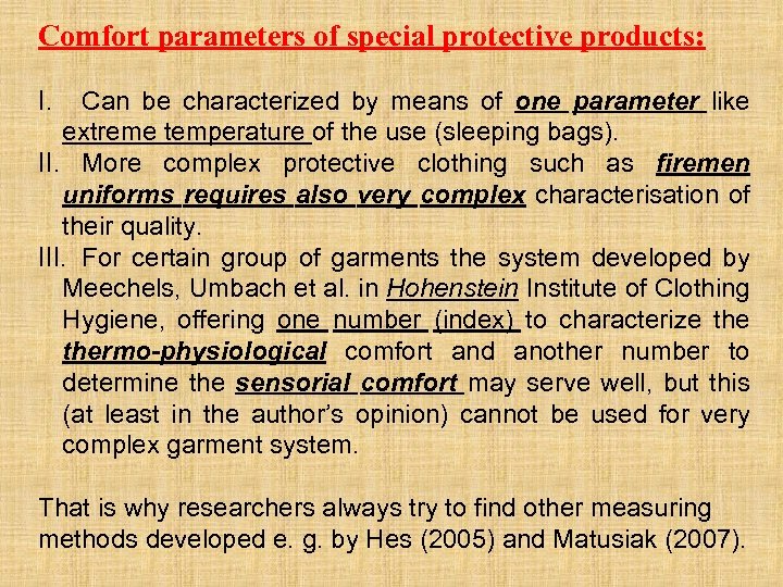 Comfort parameters of special protective products: I. Can be characterized by means of one