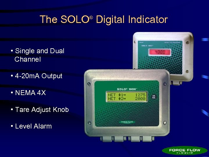 The SOLO® Digital Indicator • Single and Dual Channel • 4 -20 m. A