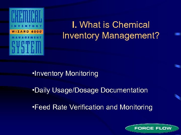 I. What is Chemical Inventory Management? • Inventory Monitoring • Daily Usage/Dosage Documentation •