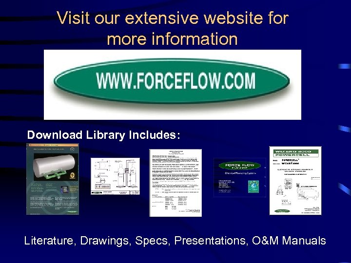 Visit our extensive website for more information Download Library Includes: Literature, Drawings, Specs, Presentations,