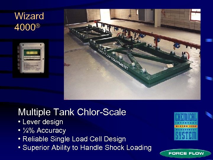 Wizard 4000® Multiple Tank Chlor-Scale • Lever design • ¼% Accuracy • Reliable Single