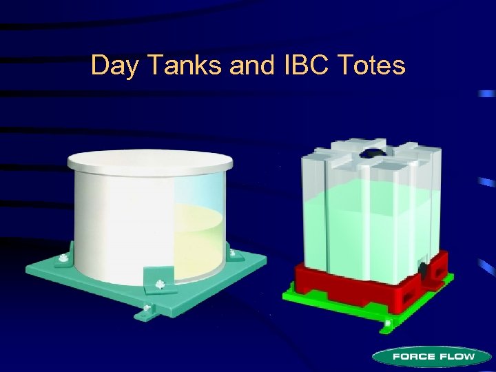 Day Tanks and IBC Totes 