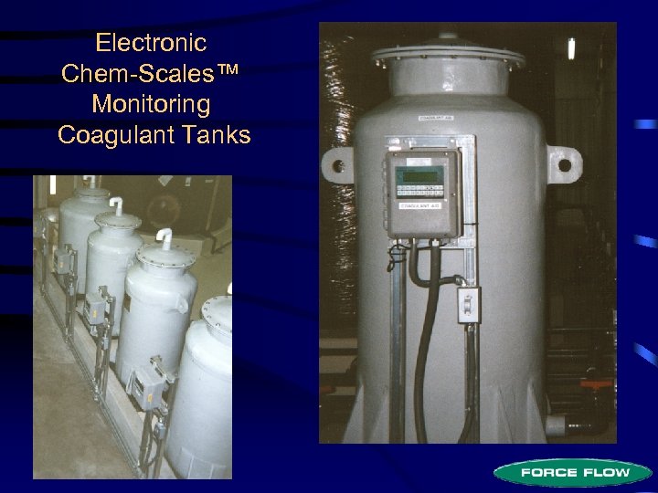 Electronic Chem-Scales™ Monitoring Coagulant Tanks 