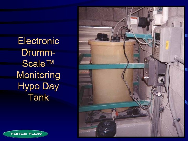 Electronic Drumm. Scale™ Monitoring Hypo Day Tank 