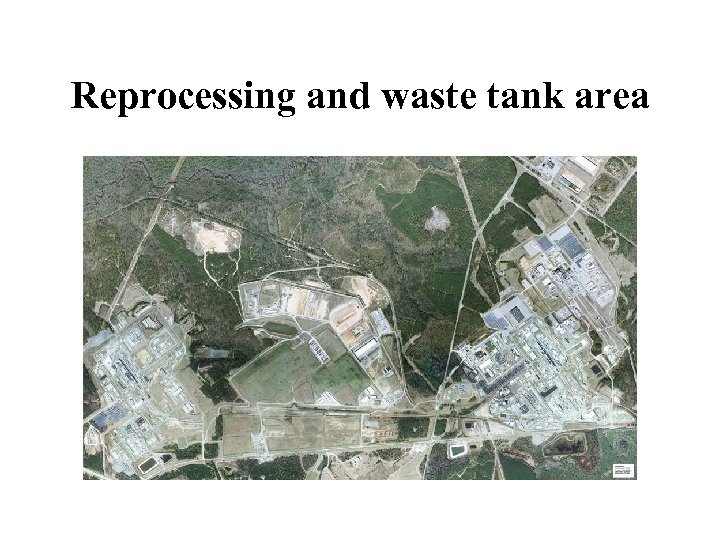 Reprocessing and waste tank area 