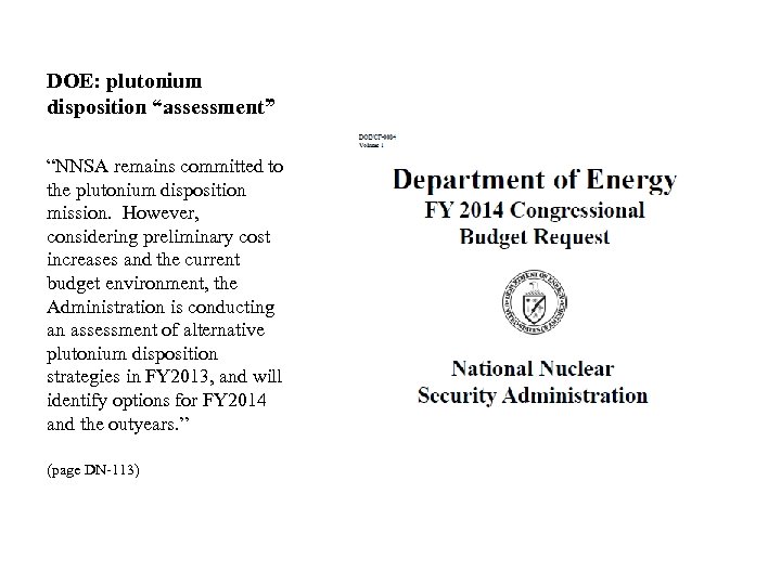 DOE: plutonium disposition “assessment” “NNSA remains committed to the plutonium disposition mission. However, considering