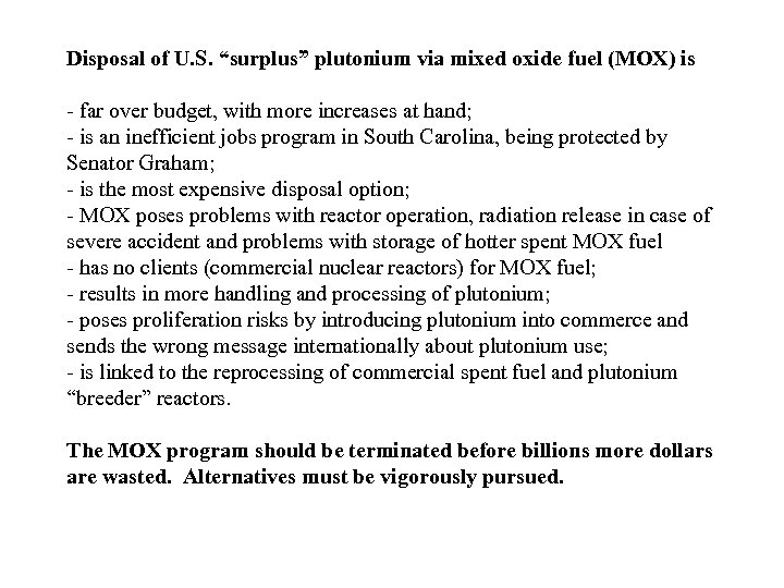 Disposal of U. S. “surplus” plutonium via mixed oxide fuel (MOX) is - far