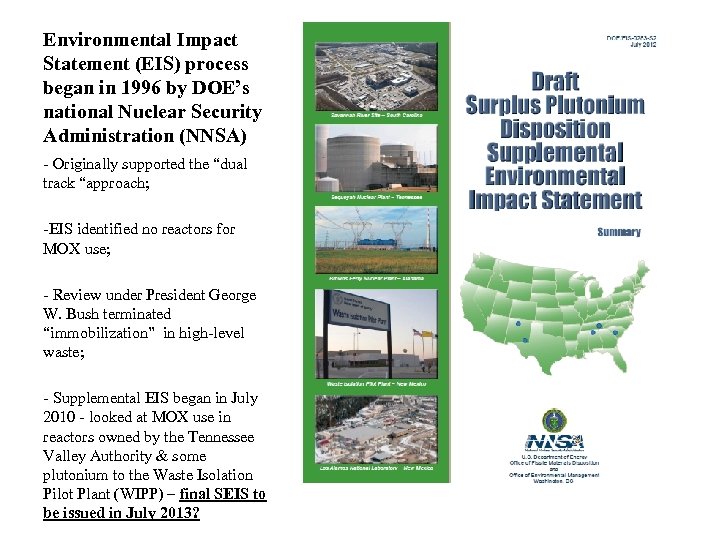 Environmental Impact Statement (EIS) process began in 1996 by DOE’s national Nuclear Security Administration