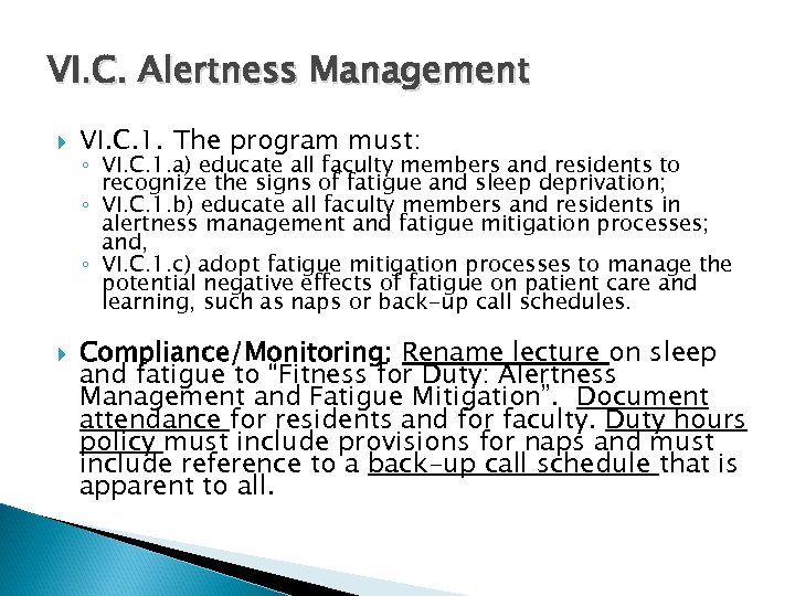 VI. C. Alertness Management VI. C. 1. The program must: ◦ VI. C. 1.