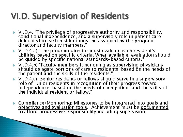 VI. D. Supervision of Residents VI. D. 4. “The privilege of progressive authority and