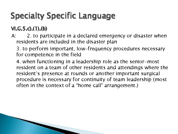 Specialty Specific Language VI. G. 5. c). (1). (b) A: 2. to participate in