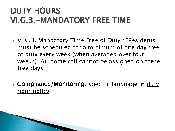DUTY HOURS VI. G. 3. -MANDATORY FREE TIME VI. G. 3. Mandatory Time Free
