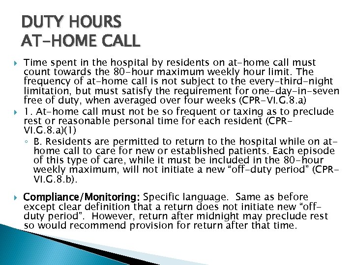 DUTY HOURS AT-HOME CALL Time spent in the hospital by residents on at-home call
