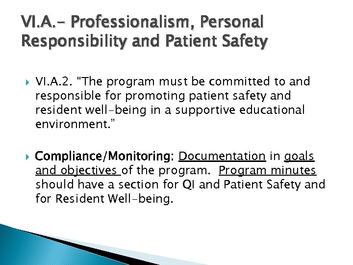 VI. A. - Professionalism, Personal Responsibility and Patient Safety VI. A. 2. “The program