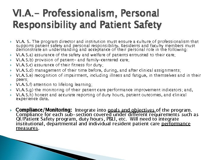 VI. A. - Professionalism, Personal Responsibility and Patient Safety VI. A. 5. The program