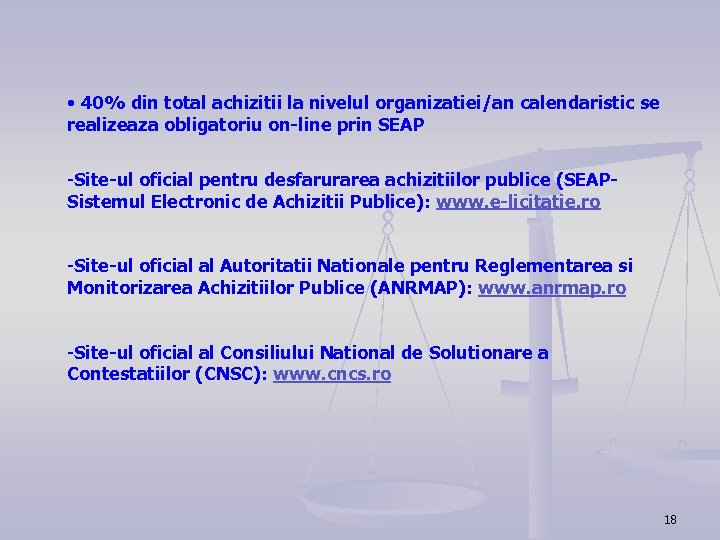  • 40% din total achizitii la nivelul organizatiei/an calendaristic se realizeaza obligatoriu on-line