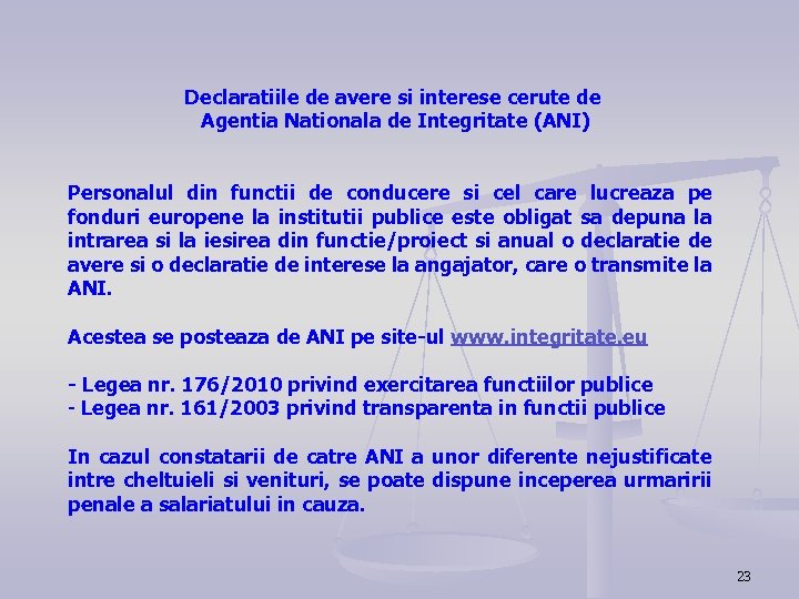 Declaratiile de avere si interese cerute de Agentia Nationala de Integritate (ANI) Personalul din