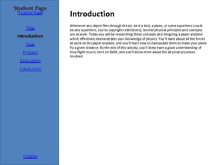 Student Page [Teacher Page] Title Introduction Task Process Evaluation Conclusion Credits Introduction Whenever any