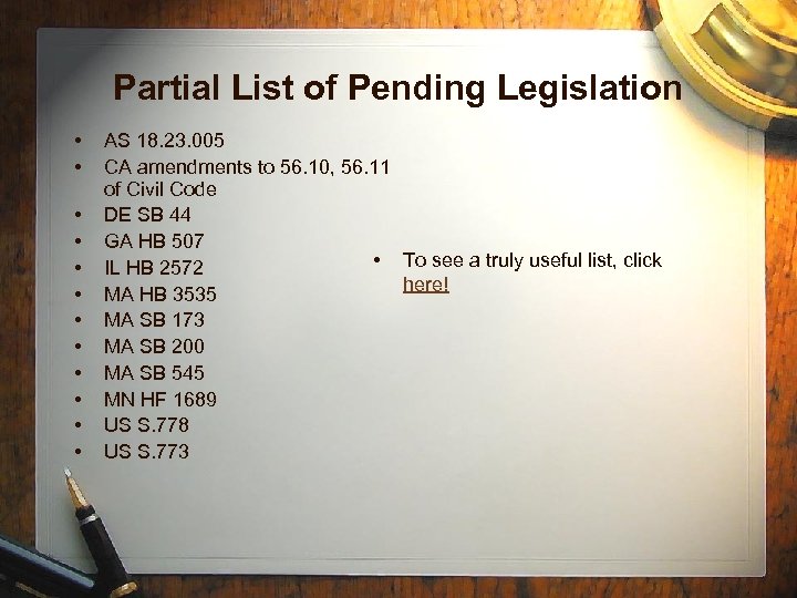 Partial List of Pending Legislation • • • AS 18. 23. 005 CA amendments