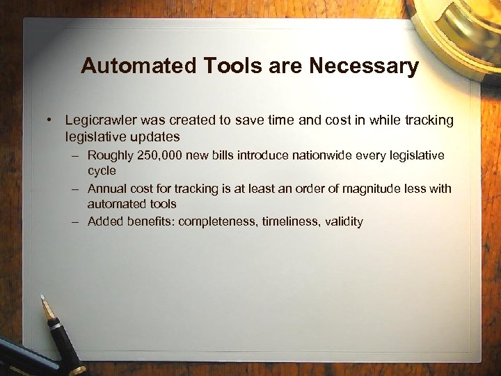 Automated Tools are Necessary • Legicrawler was created to save time and cost in
