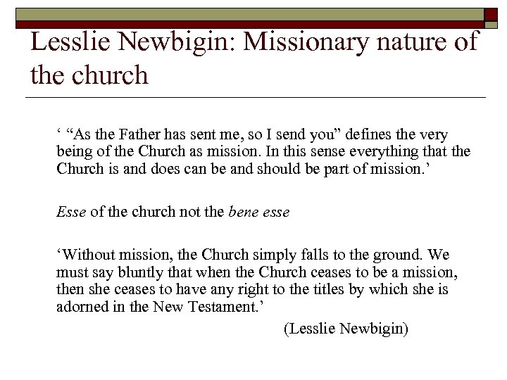 Lesslie Newbigin: Missionary nature of the church ‘ “As the Father has sent me,