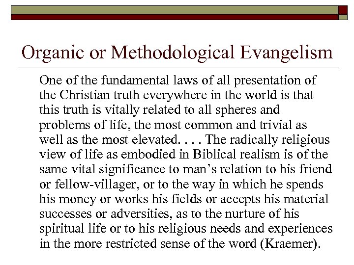 Organic or Methodological Evangelism One of the fundamental laws of all presentation of the
