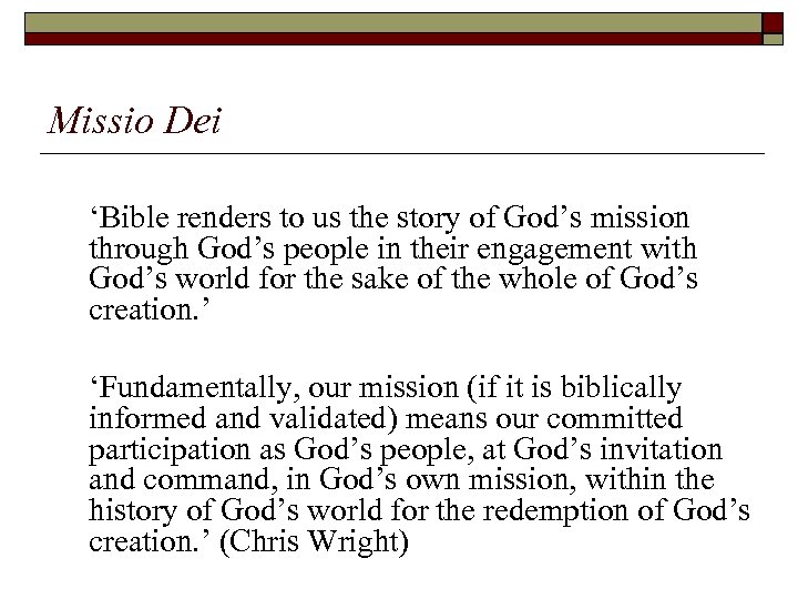 Missio Dei ‘Bible renders to us the story of God’s mission through God’s people