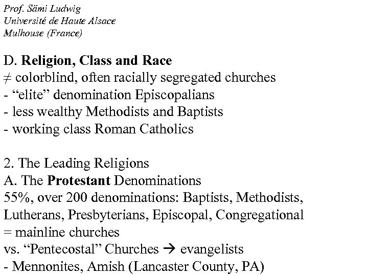 Prof. Sämi Ludwig Université de Haute Alsace Mulhouse (France) D. Religion, Class and Race