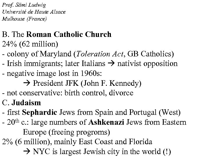 Prof. Sämi Ludwig Université de Haute Alsace Mulhouse (France) B. The Roman Catholic Church