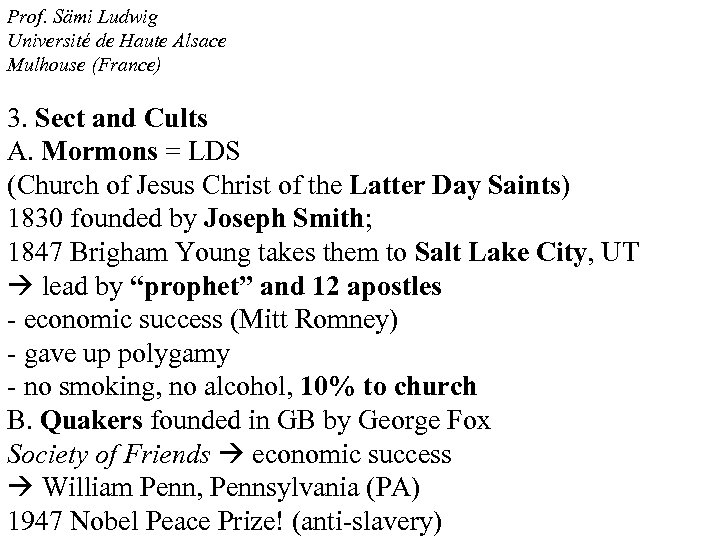 Prof. Sämi Ludwig Université de Haute Alsace Mulhouse (France) 3. Sect and Cults A.