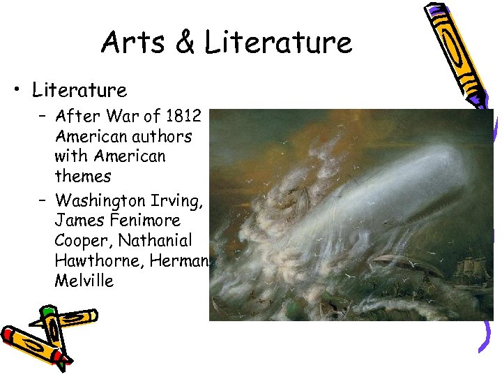 Arts & Literature • Literature – After War of 1812 American authors with American