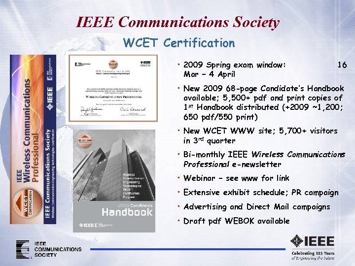 IEEE Communications Society WCET Certification • 2009 Spring exam window: Mar – 4 April