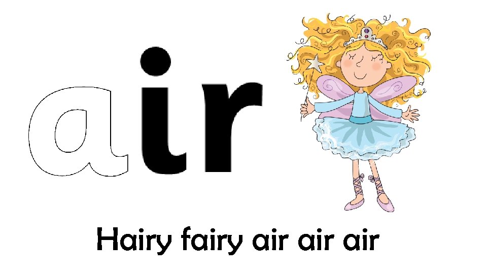 Hairy fairy air air 