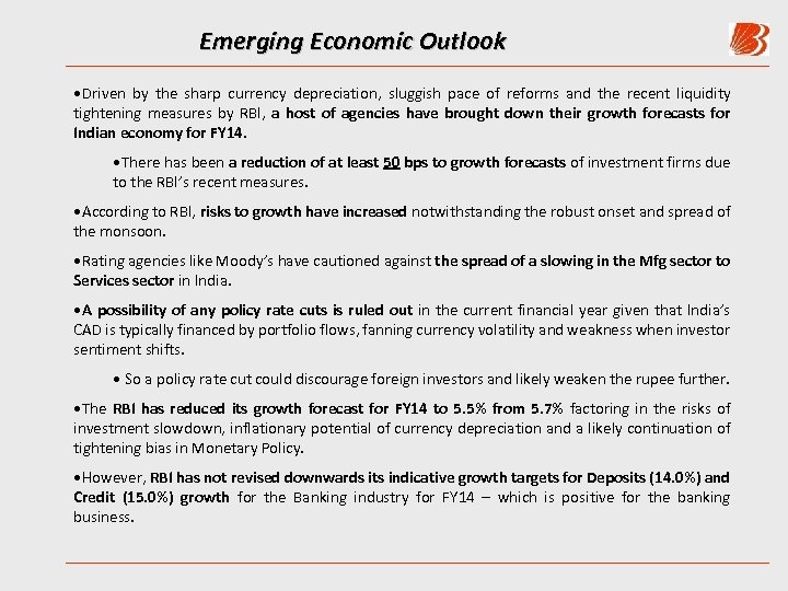 Emerging Economic Outlook • Driven by the sharp currency depreciation, sluggish pace of reforms