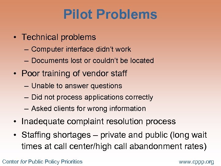 Pilot Problems • Technical problems – Computer interface didn’t work – Documents lost or
