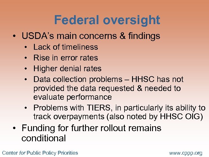 Federal oversight • USDA’s main concerns & findings • • Lack of timeliness Rise