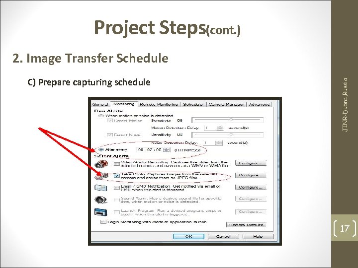 Project Steps(cont. ) C) Prepare capturing schedule JINR-Dubna, Russia 2. Image Transfer Schedule 17