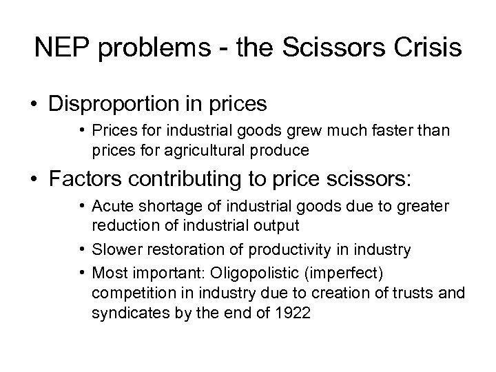 NEP problems - the Scissors Crisis • Disproportion in prices • Prices for industrial