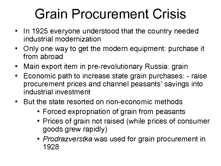 Grain Procurement Crisis • In 1925 everyone understood that the country needed industrial modernization