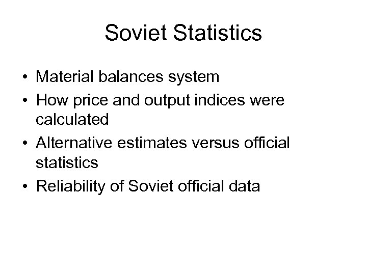 Soviet Statistics • Material balances system • How price and output indices were calculated