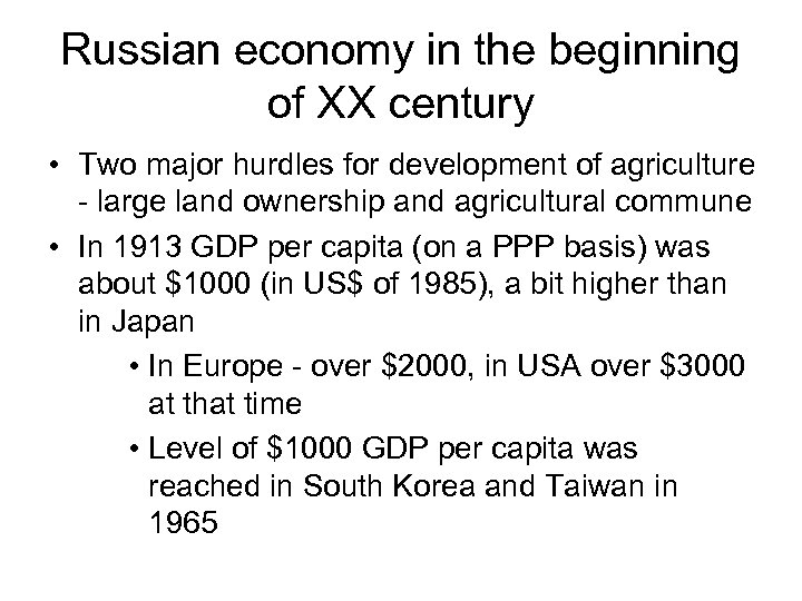 Russian economy in the beginning of XX century • Two major hurdles for development