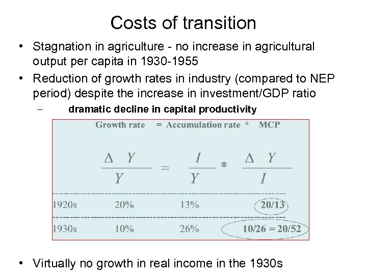 Costs of transition • Stagnation in agriculture - no increase in agricultural output per