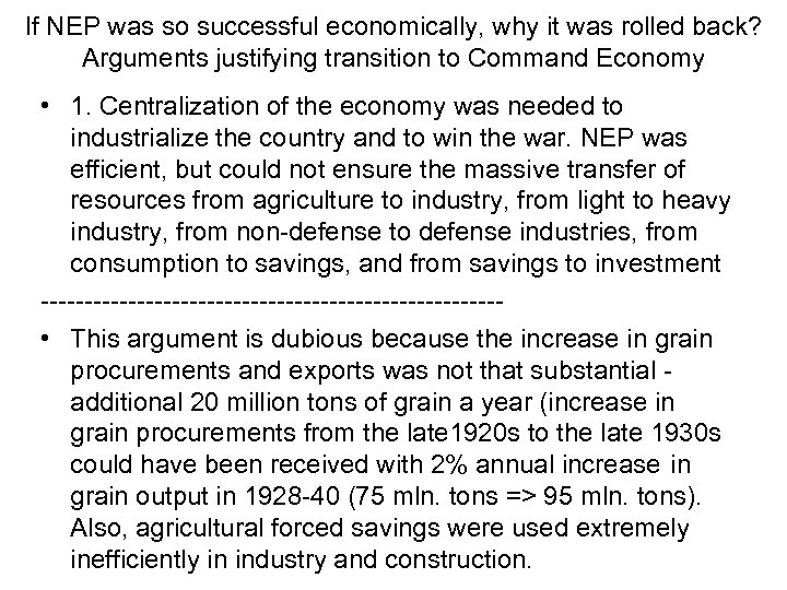 If NEP was so successful economically, why it was rolled back? Arguments justifying transition