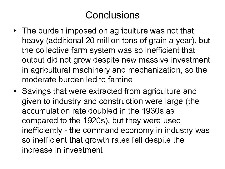 Conclusions • The burden imposed on agriculture was not that heavy (additional 20 million