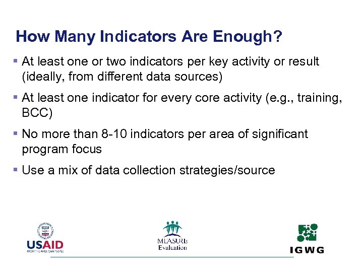 How Many Indicators Are Enough? § At least one or two indicators per key