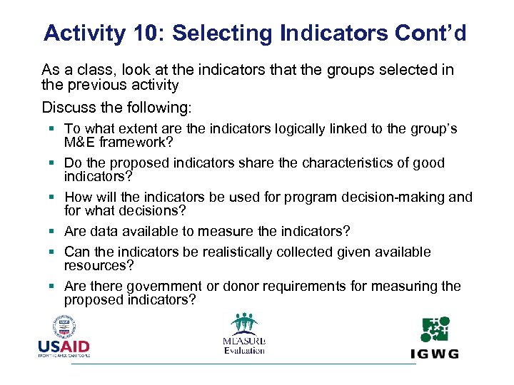 Activity 10: Selecting Indicators Cont’d As a class, look at the indicators that the