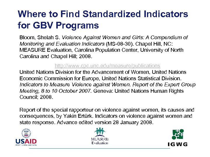 Where to Find Standardized Indicators for GBV Programs Bloom, Shelah S. Violence Against Women