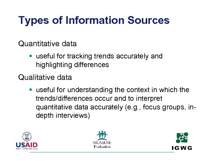 Types of Information Sources Quantitative data § useful for tracking trends accurately and highlighting