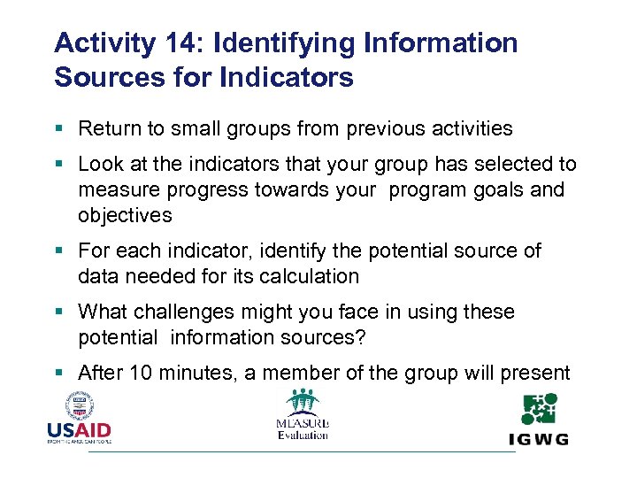 Activity 14: Identifying Information Sources for Indicators § Return to small groups from previous